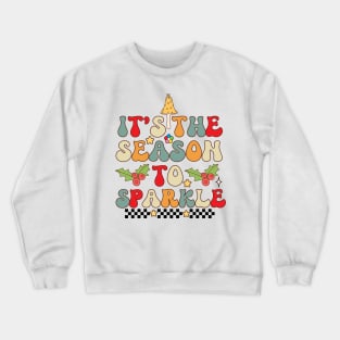 tis the season to sparkle Crewneck Sweatshirt